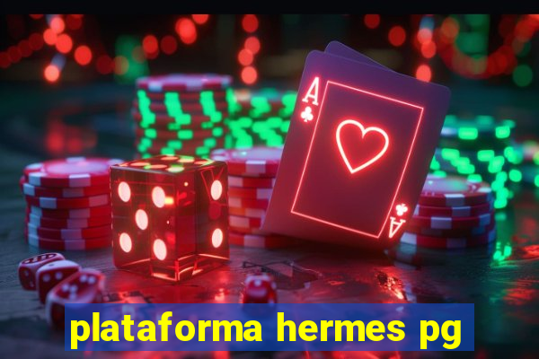 plataforma hermes pg