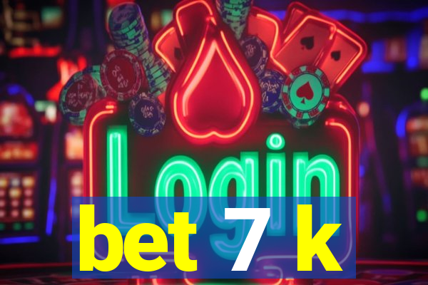 bet 7 k