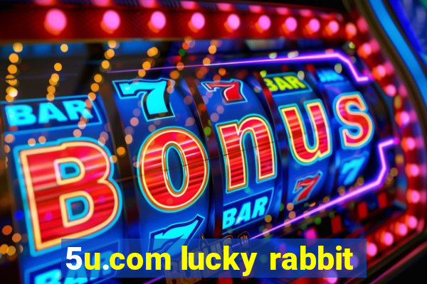 5u.com lucky rabbit