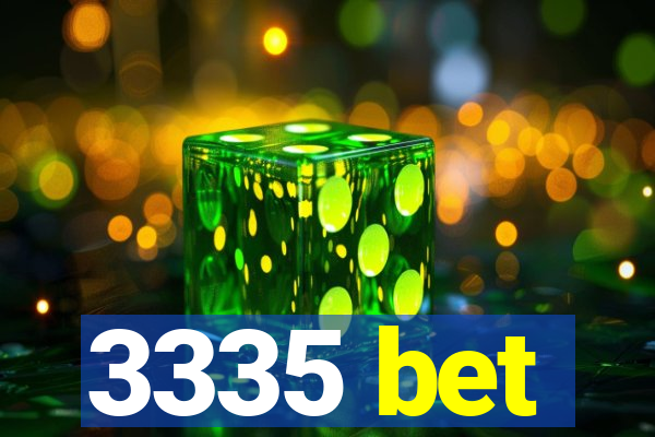 3335 bet