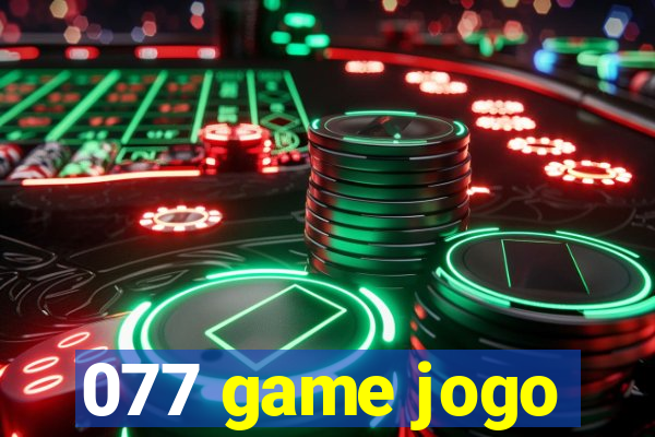 077 game jogo