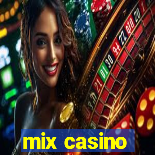 mix casino