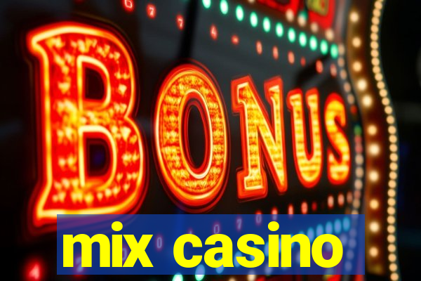 mix casino