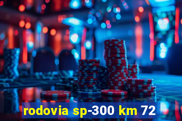 rodovia sp-300 km 72