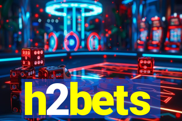 h2bets