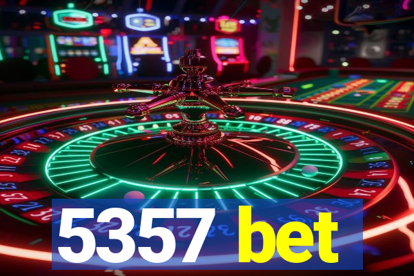 5357 bet