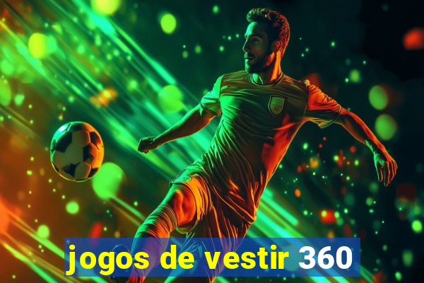 jogos de vestir 360