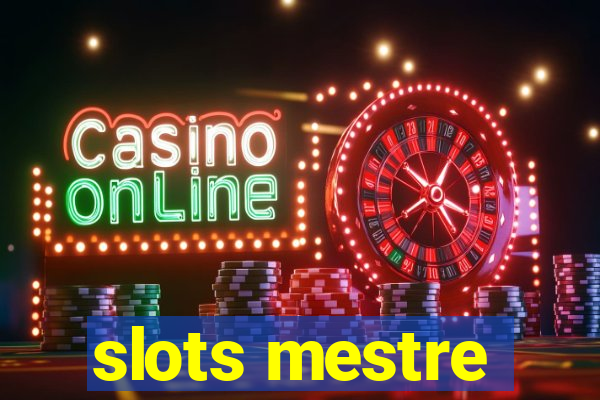 slots mestre