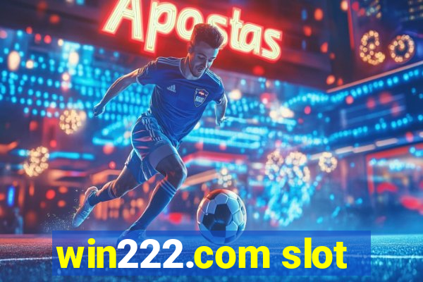 win222.com slot