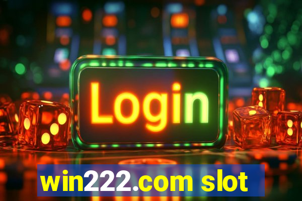 win222.com slot