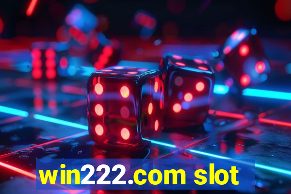 win222.com slot