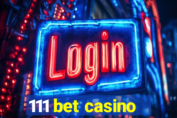 111 bet casino