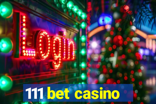 111 bet casino