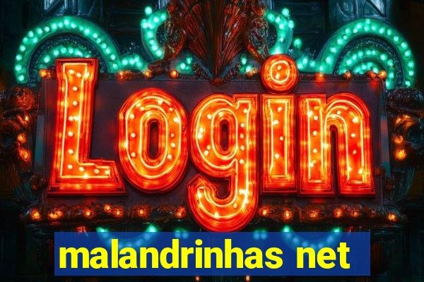 malandrinhas net