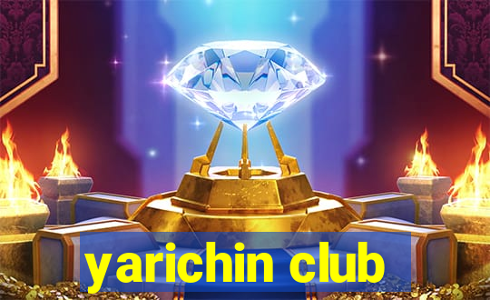 yarichin club