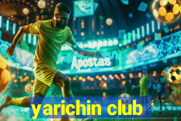 yarichin club