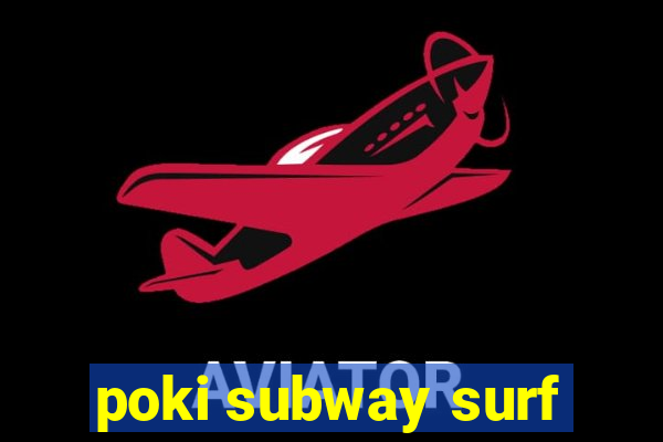 poki subway surf