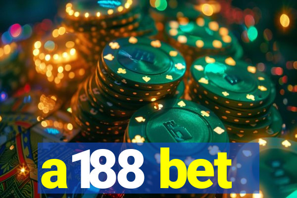 a188 bet