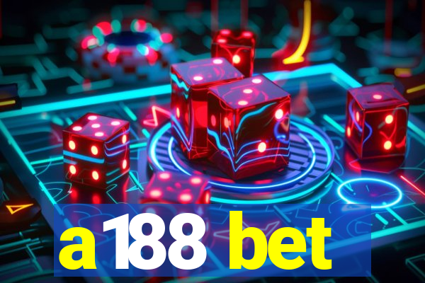 a188 bet