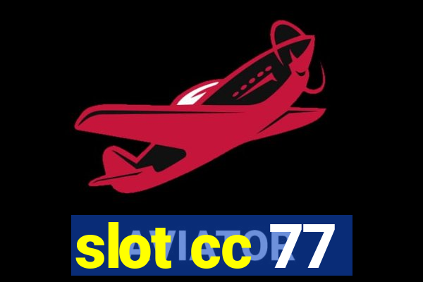 slot cc 77