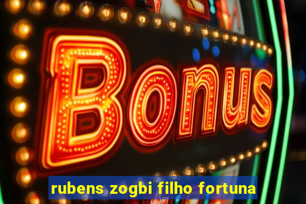 rubens zogbi filho fortuna