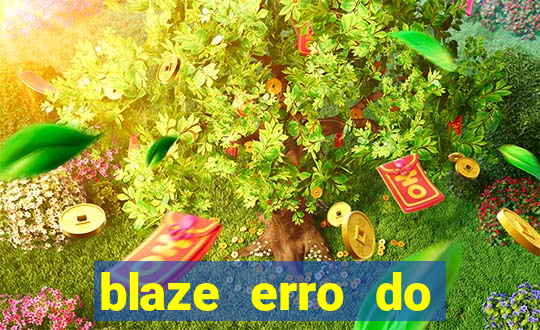 blaze erro do servidor interno