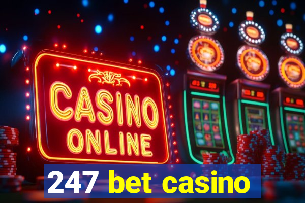 247 bet casino