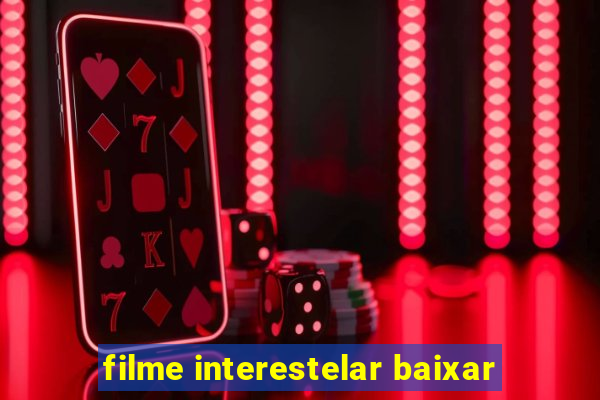 filme interestelar baixar