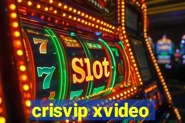 crisvip xvideo