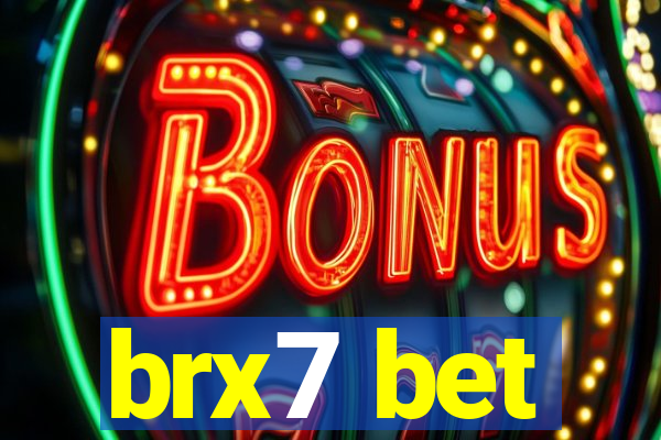 brx7 bet