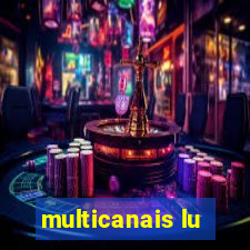 multicanais lu