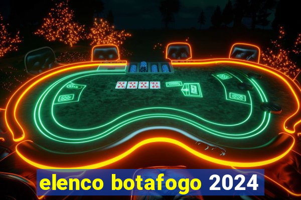 elenco botafogo 2024