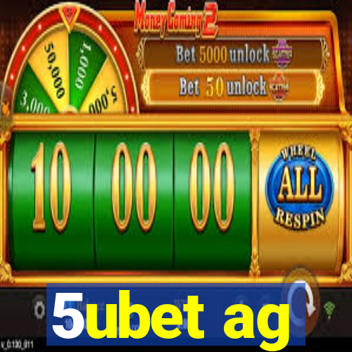 5ubet ag