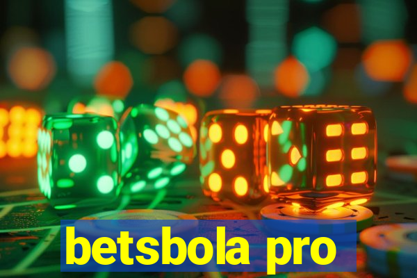 betsbola pro