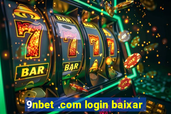 9nbet .com login baixar