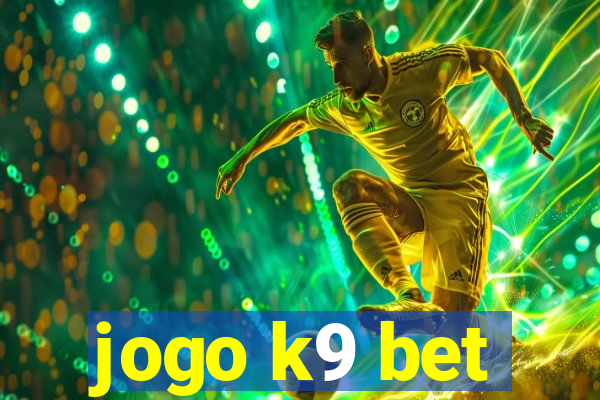 jogo k9 bet