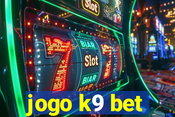 jogo k9 bet