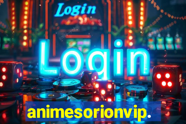 animesorionvip.net