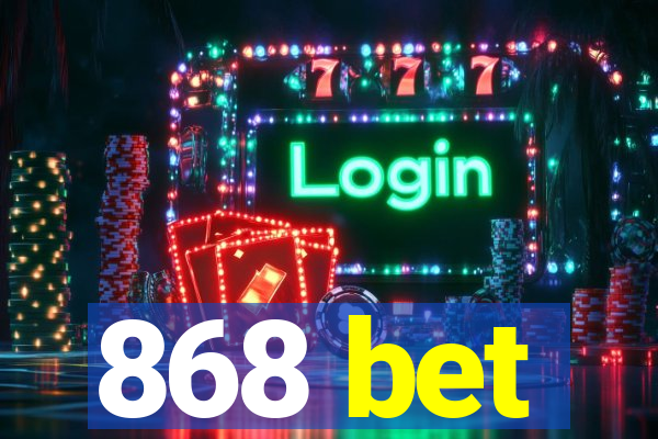 868 bet