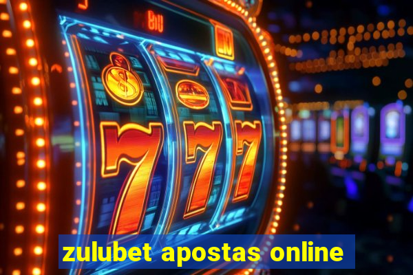 zulubet apostas online