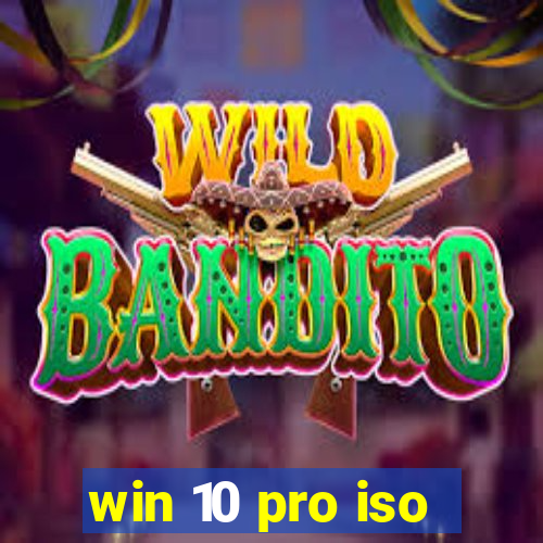 win 10 pro iso