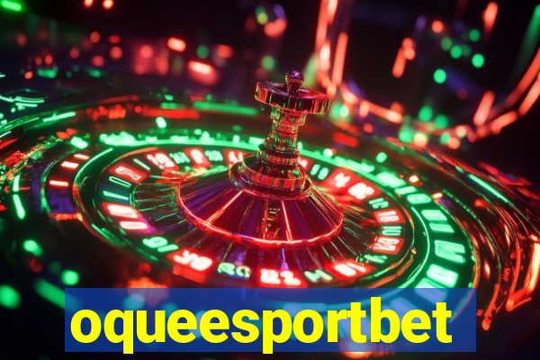 oqueesportbet