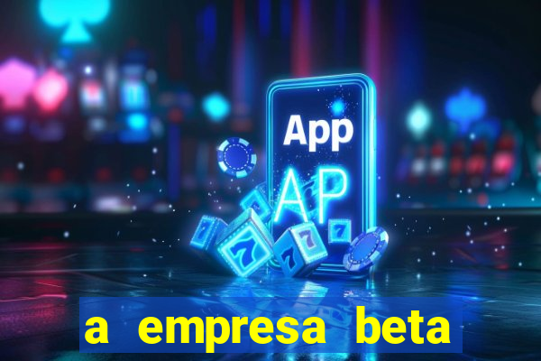 a empresa beta finalizou dezembro com 20 unidades