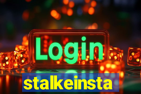 stalkeinsta