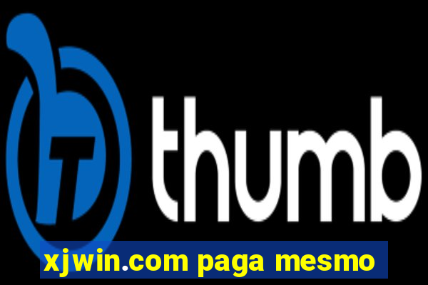 xjwin.com paga mesmo