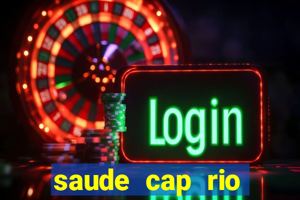 saude cap rio preto resultado