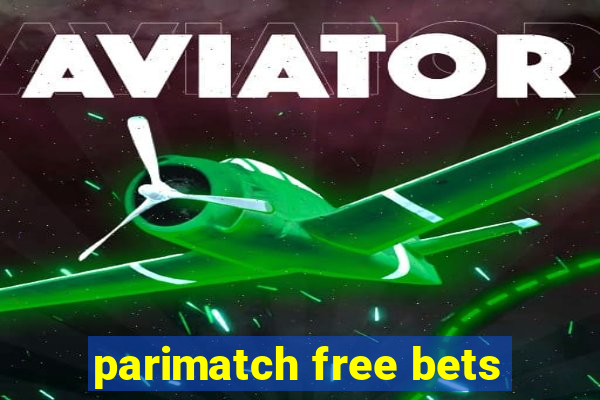 parimatch free bets