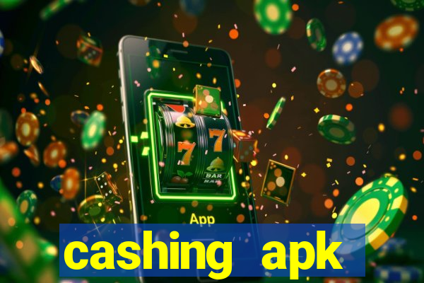 cashing apk dinheiro infinito