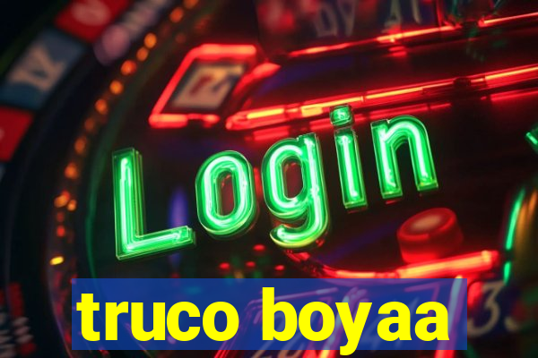 truco boyaa