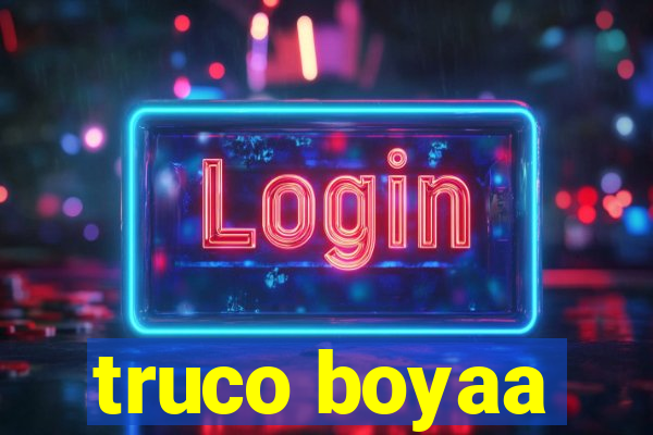 truco boyaa